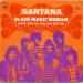 Santana - Black Magic Woman / Hope You're Feeling Better