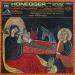 Honegger: Une Cantate De Noël, Pacific 231, Pastorale D'été, Rugby - Honegger: Camille Maurane, Chœur D'oratorio Et Maîtrise De L'o.r.t.f., Direction Artistique: Marcel Couraud, Orchestre National De L'o.r.t.f., Jean Martinon