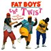 Fat Boys - Fat Boys - Twist -