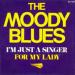 Moody Blues (the) - I'm Just A Singer