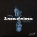 Emiliano Gonzalez Toro ,zachary Wilder,ensemble I Gemelli - A Room Of Mirrors