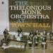 Thelonious Monk - Thelonious Monk Orchestra At Town Hall