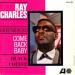 Charles Ray (62f) - Come Back Baby