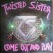 Twisted Sister - Come Out And Play