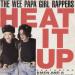 The Wee Papa Girl Rappers* Featuring 2 Men And A Drum Machine - Heat It Up