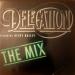 Délégation - The Mix Feat Ricky Bailey