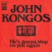 Kongos, John - He's Gonna Step On You Again / Sometimes It's Not Enough