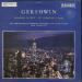 George Gershwin - Gershwin: Rhapsody In Blue / An American In Paris