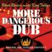 Roots Radics Meets King Tubby's - More Dangerous Dub : Original Dub Classics Chapter 2