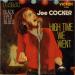 Cocker Joe (joe Cocker) - Black Eyed Blues / High Time We Went