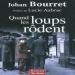 Johan Bourret - Quand Les Loups Rôdent