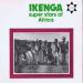 Ikenga - Super Stars Of Africa