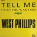 West Phillips - Tell Me (that You Want Me)