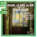 Jehan Alain - Marie-claire Alain : Litanies - Trois Danses - Suite Pour Orgue - Intermezzo