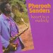 Pharoah Sanders - Heart Is A Melody