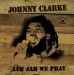 Johnny Clarke - Jah Jah We Pray