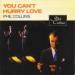 Collins Phil - You Can't Hurry Love