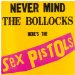 Sex Pistols - Never Mind Bollocks, Here's Sex Pistols