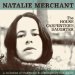 Natalie Merchant - The House Carpenter's Daughter