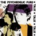 Psychedelic Furs - Talk Talk Talk