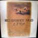 ZZ Top - Rio Grande Mud
