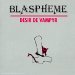 Blaspheme - Desir De Vampyr