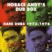 Horace Andy - Horace Andy's Dub Box: Rare Dubs 1973-76