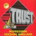 Trust - Repression Version Anglaise