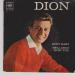 Dion N°   10 - Ruby Baby / He'll Only Hurt You &           Eydie Gorme - Blame It On Bossa Nova /guess I Should Have Loved Him More