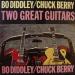 Diddley, Bo (+chuck Berry) - Two Great Guitars