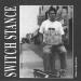 Switch Stance - I've Got A Gun