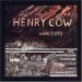 Henry Cow - Concerts