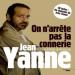 Jean Yanne - On N'arrête Pas La Connerie