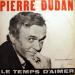 Dudan Pierre (pierre Dudan) - Le Temps D'aimer