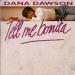 Dana Dawson - Tell Me Bonita