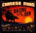 Chinese Man - Racing With The Sun / Remix With The Sun
