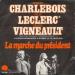 Gilles Vigneault - La Marche Du Président