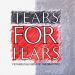 Tears For Fears - Mothers Talk