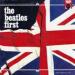 Beatles - Beatles First