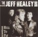 Healey Jeff  Band - Hell To Pay