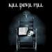 Killl Devil Hill - Kill Devil Hill