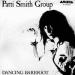 Patti Smith Group - Dancing Barefoot