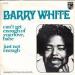 Barry White - Can't Get Enough Of Your Live, Babe