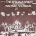 Specials (the) - Too Much Too Young