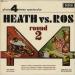 Heath Ted, Ros Edmundo - Heath Vs Ros Round 2