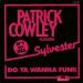 Patrick Cowley Feat Sylvester - Do Ya Wanna Funk