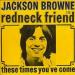 Browne, Jackson - Redneck Friend
