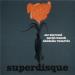 Jac Berrocal  David Fenech  Ghédalia Tazartès - Superdisque