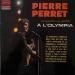 Pierre Perret - Pierre  Perret A L'olympia