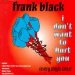 Black, Frank - I Don't Want To Hurt You